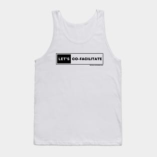 Let's Co-Facilitate Tank Top